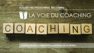 La voie du Coaching - atelier professionnel reconnu
